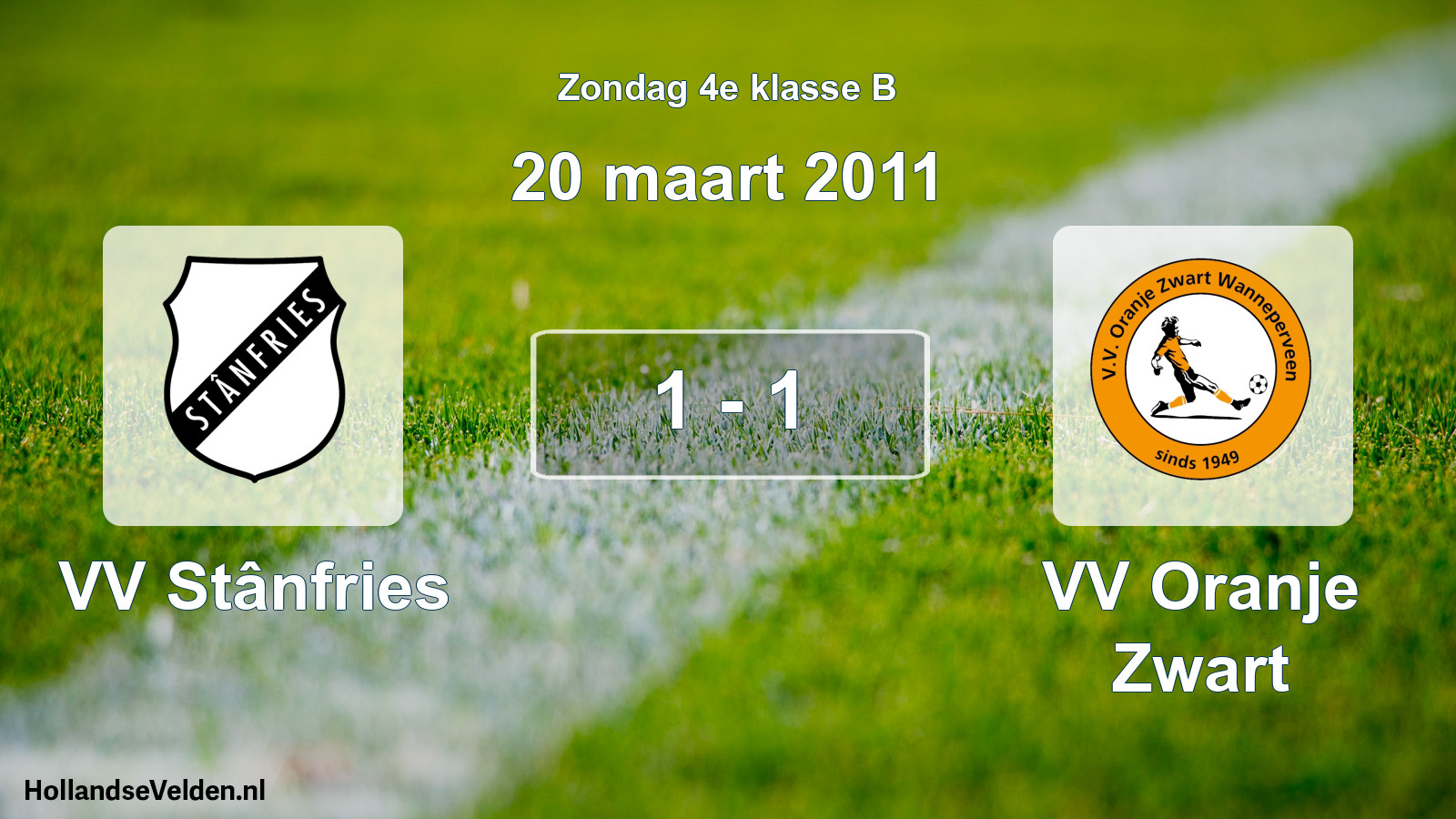 Total number of matches played: VV Stânfries - VV Oranje Zwart 1 - 1 (20 March 2011)