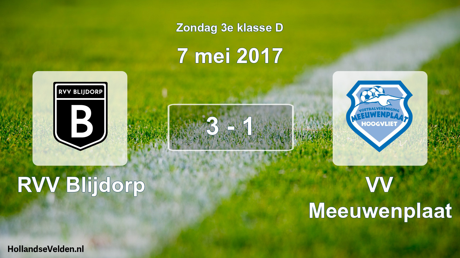 Total number of matches played: RVV Blijdorp - VV Meeuwenplaat 3 - 1 (7 May 2017)