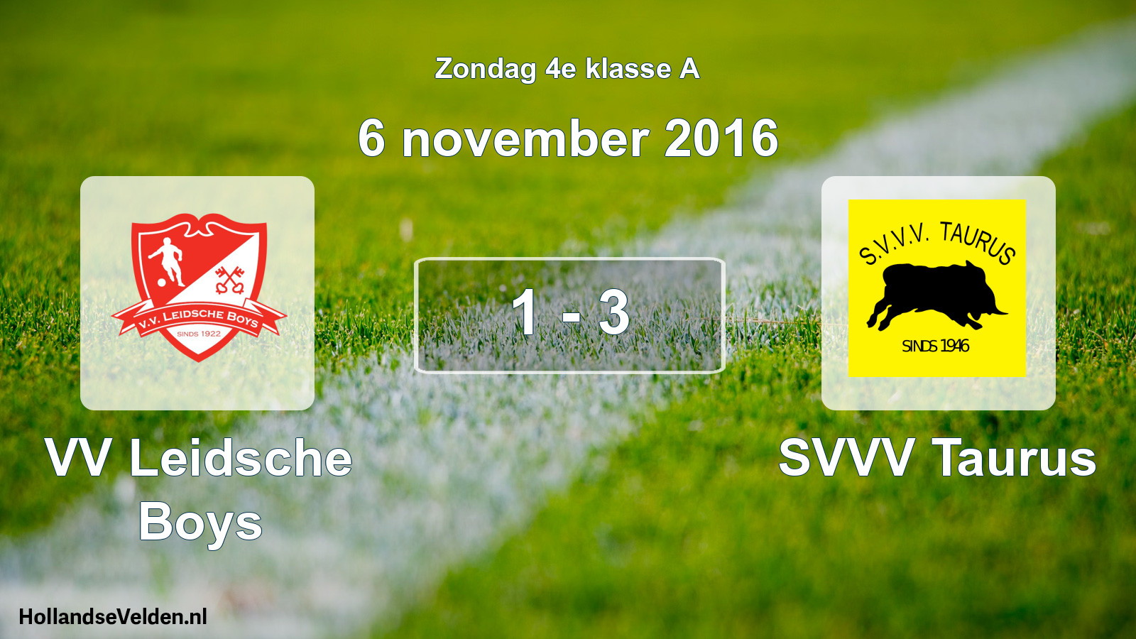Total number of matches played: VV Leidsche Boys - SVVV Taurus 1 - 3 (6 November 2016)