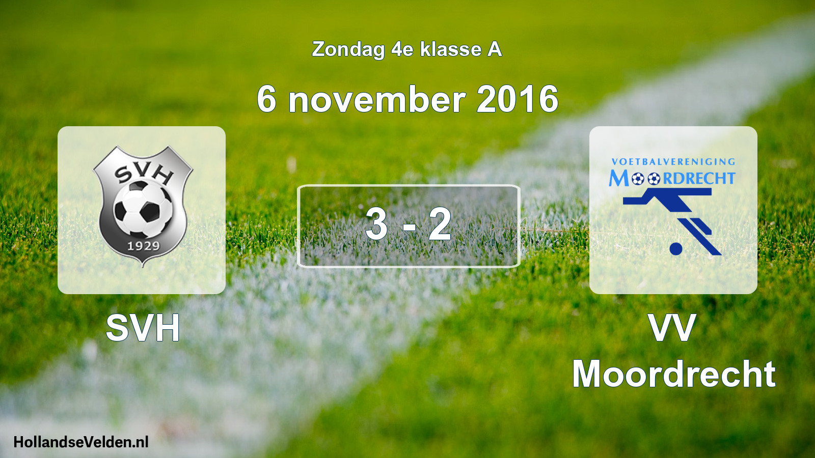Total number of matches played: SVH - VV Moordrecht 3 - 2 (6 November 2016)