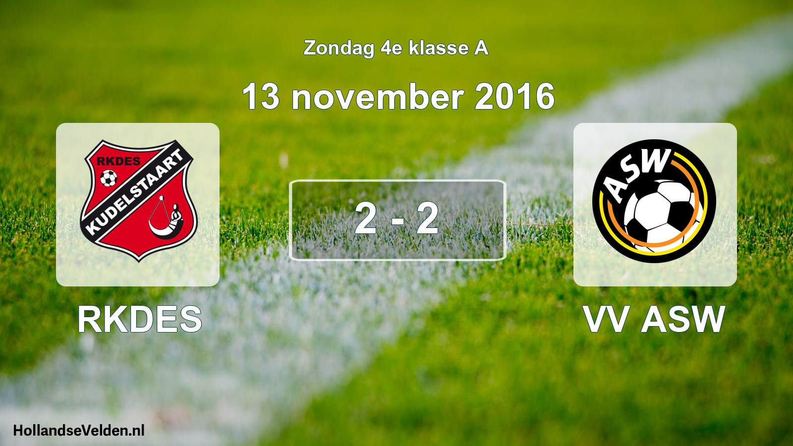 Total number of matches played: RKDES - VV ASW 2 - 2 (13 November 2016)