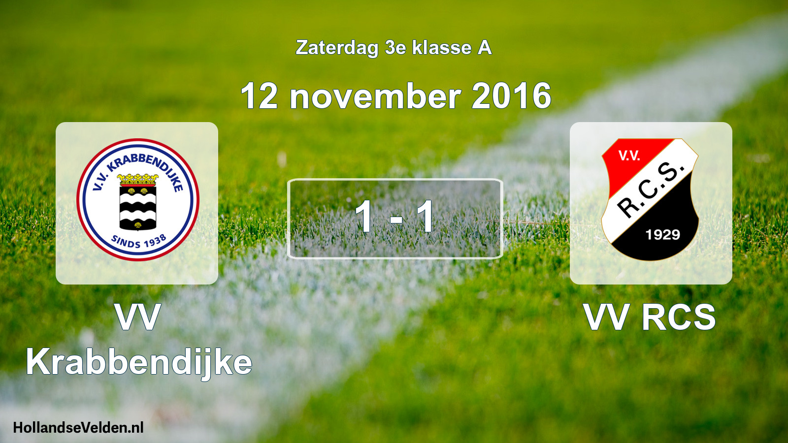 Total number of matches played: VV Krabbendijke - VV RCS 1 - 1 (12 November 2016)