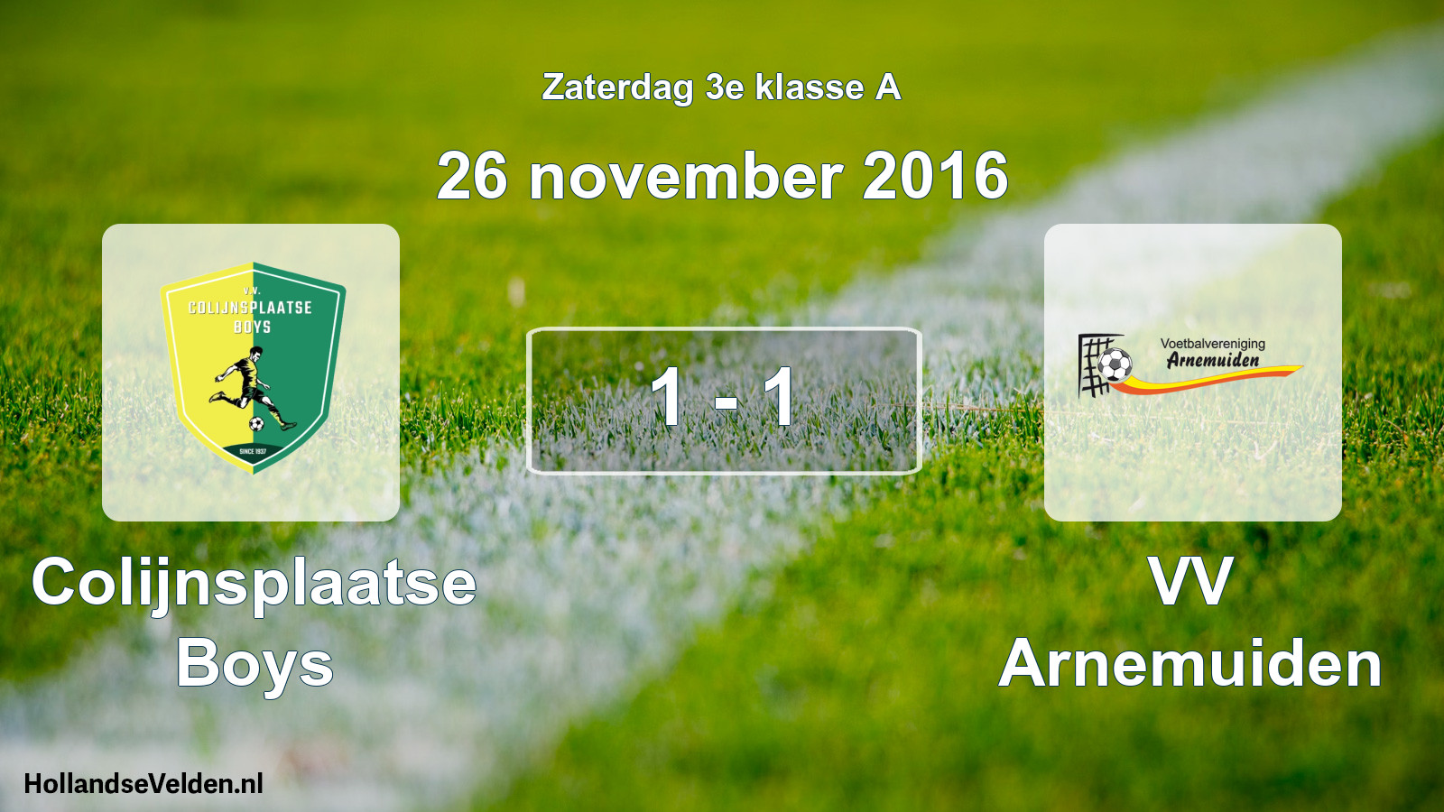 Total number of matches played: Colijnsplaatse Boys - VV Arnemuiden 1 - 1 (26 November 2016)