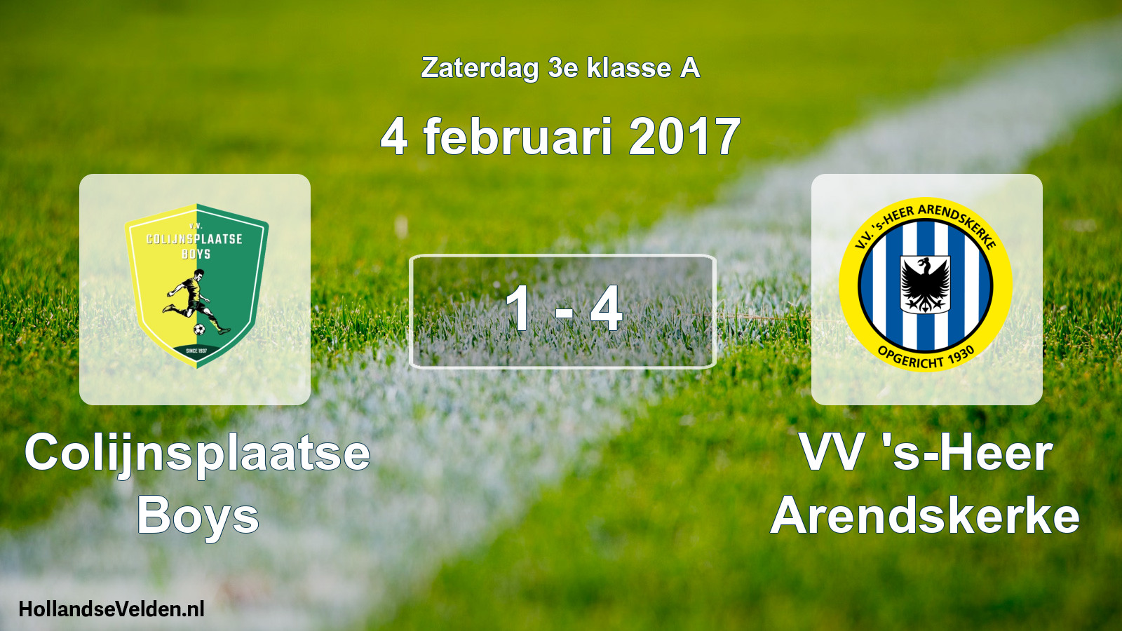 Total number of matches played: Colijnsplaatse Boys - VV 's-Heer Arendskerke 1 - 4 (4 February 2017)
