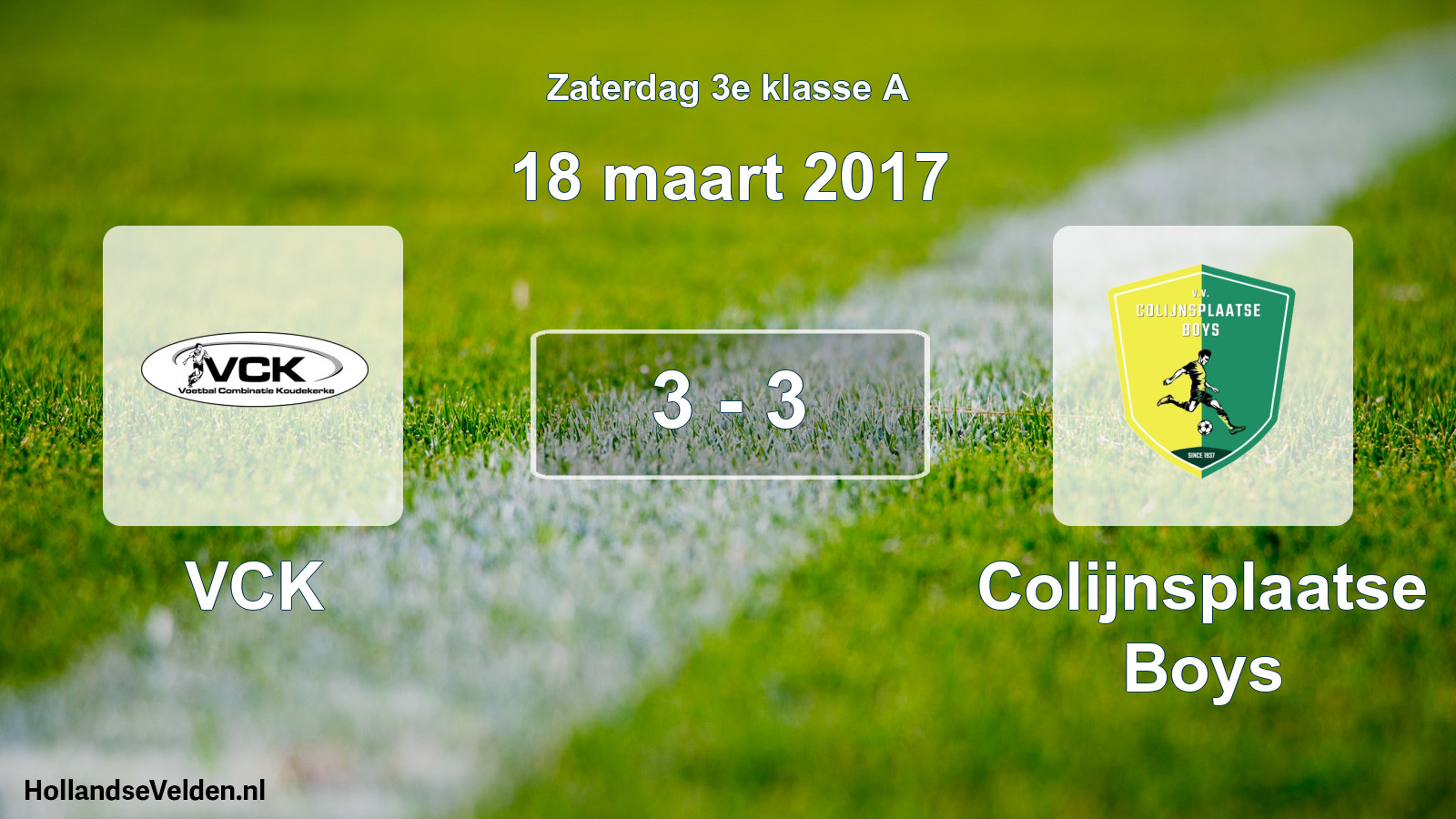 Total number of matches played: VCK - Colijnsplaatse Boys 3 - 3 (18 March 2017)