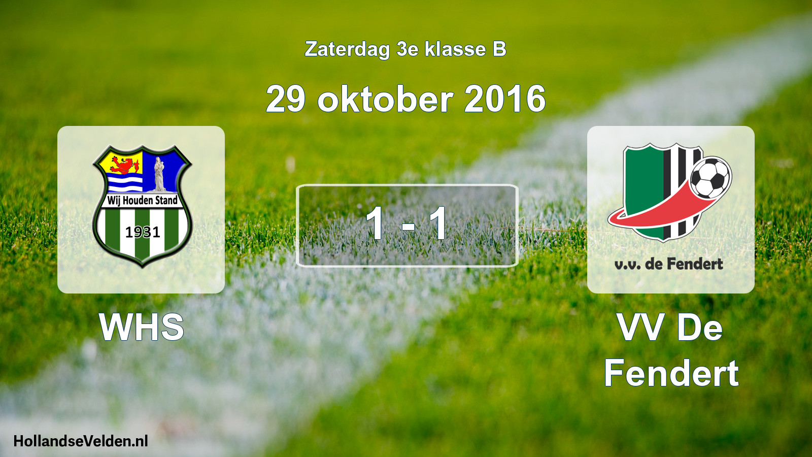 Total number of matches played: WHS - VV De Fendert 1 - 1 (29 October 2016)