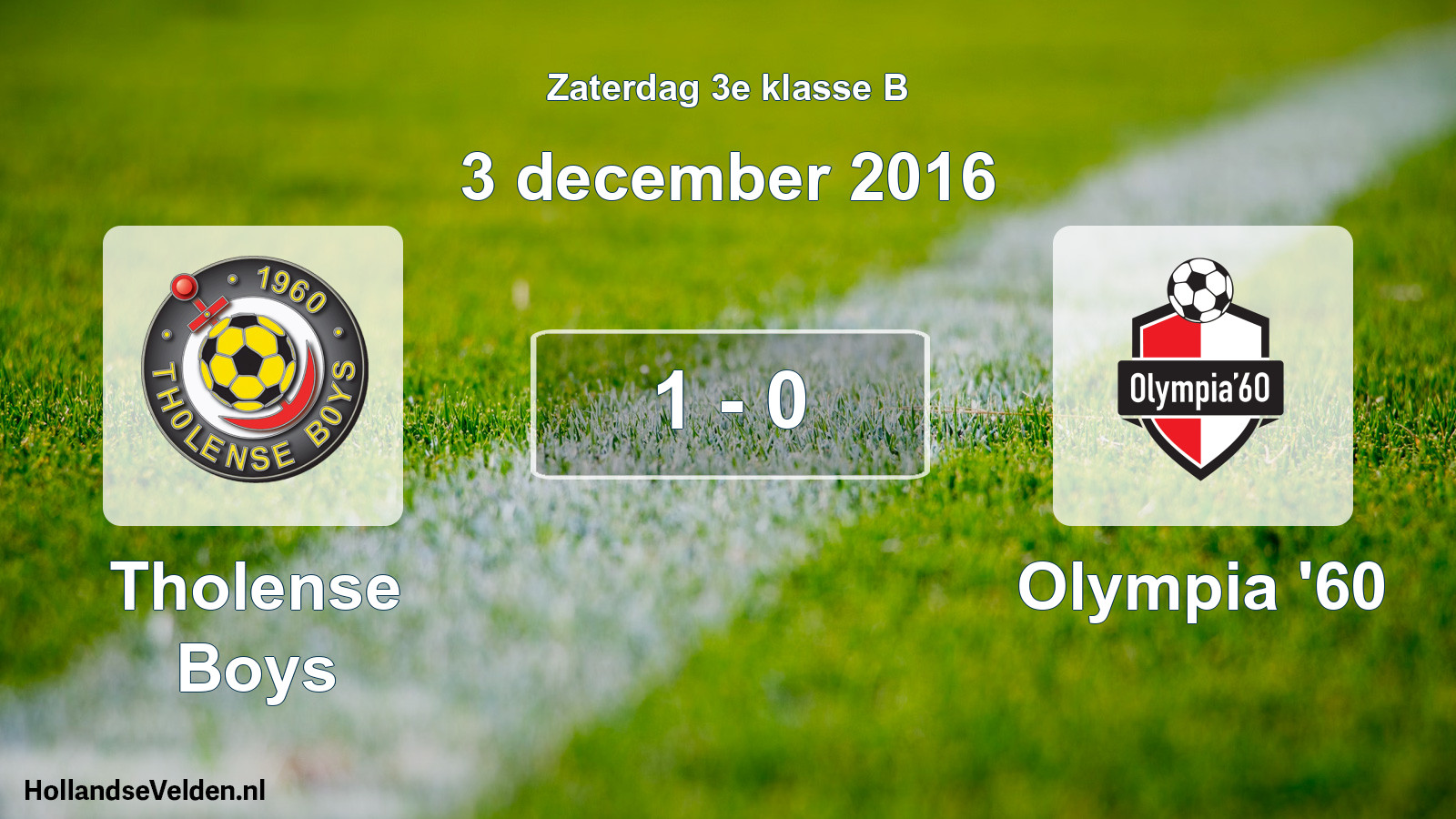 Total number of matches played: Tholense Boys - Olympia '60 1 - 0 (3 December 2016)