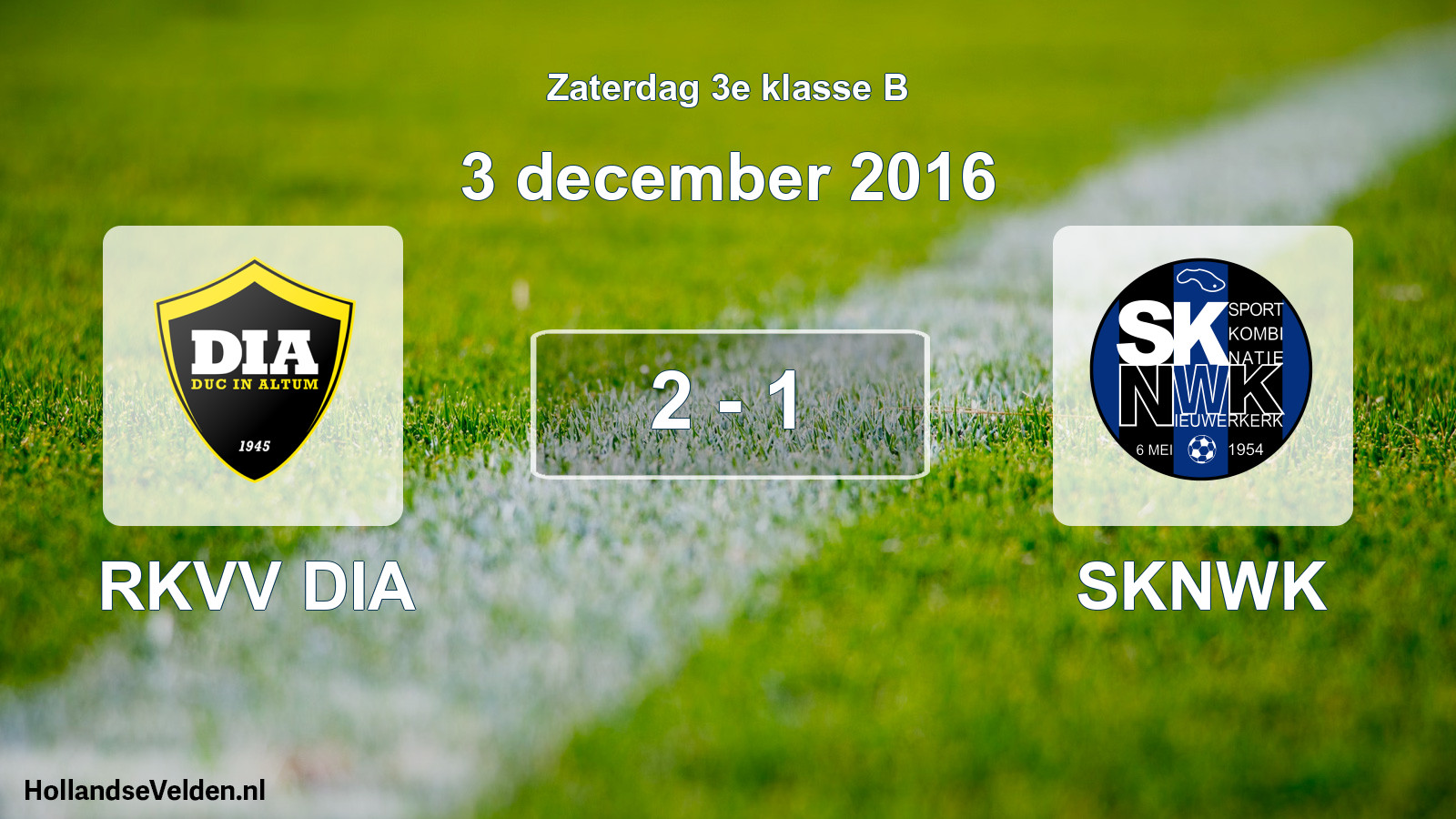 Total number of matches played: RKVV DIA - SKNWK 2 - 1 (3 December 2016)