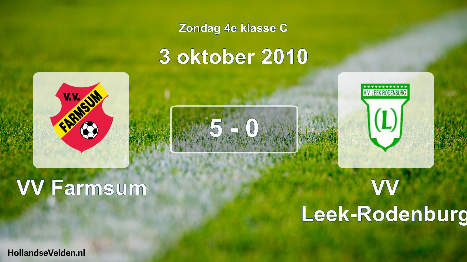 Total number of matches played: VV Farmsum - VV Leek-Rodenburg 5 - 0 (3 October 2010)
