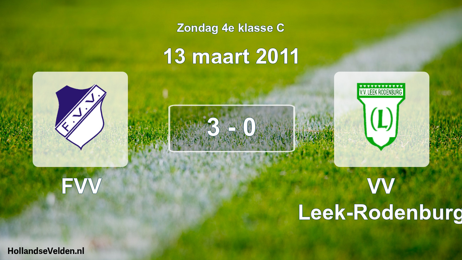 Total number of matches played: FVV - VV Leek-Rodenburg 3 - 0 (13 March 2011)