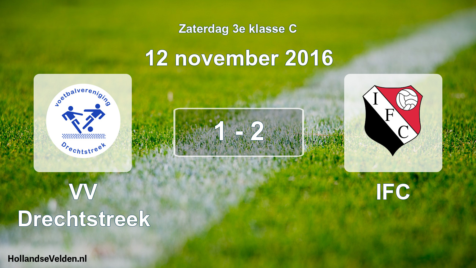 Total number of matches played: VV Drechtstreek - IFC 1 - 2 (12 November 2016)