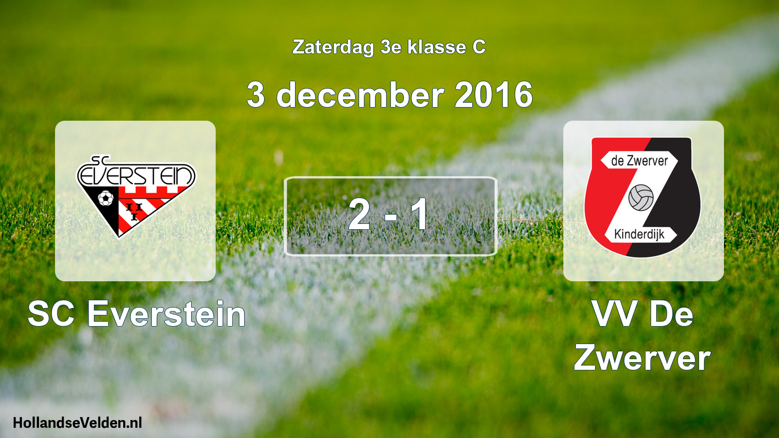 Total number of matches played: SC Everstein - VV De Zwerver 2 - 1 (3 December 2016)