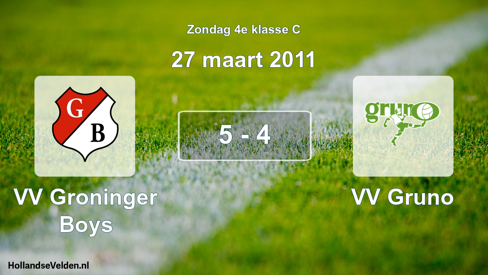 Total number of matches played: VV Groninger Boys - VV Gruno 5 - 4 (27 March 2011)