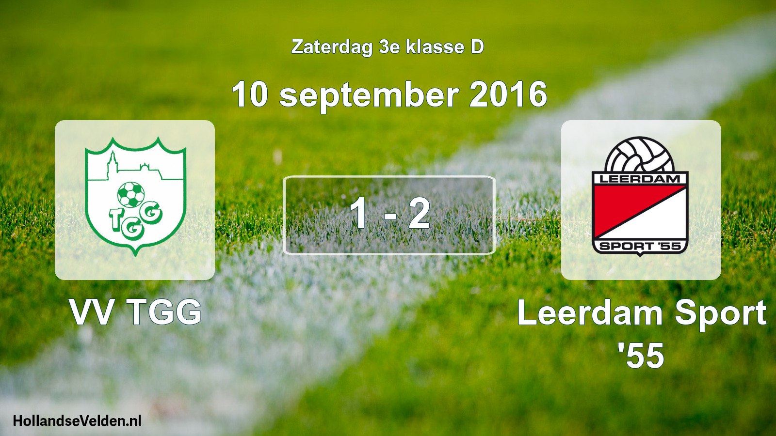 Total number of matches played: VV TGG - Leerdam Sport '55 1 - 2 (10 September 2016)