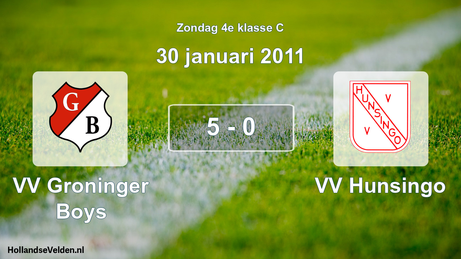 Total number of matches played: VV Groninger Boys - VV Hunsingo 5 - 0 (30 January 2011)