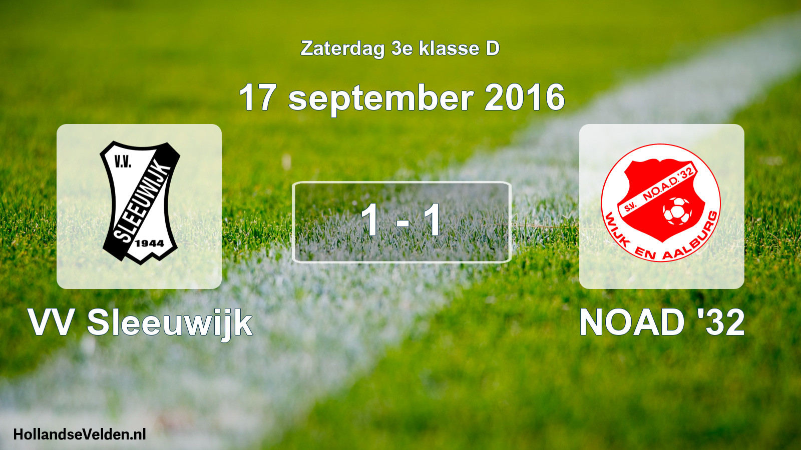 Total number of matches played: VV Sleeuwijk - NOAD '32 1 - 1 (17 September 2016)