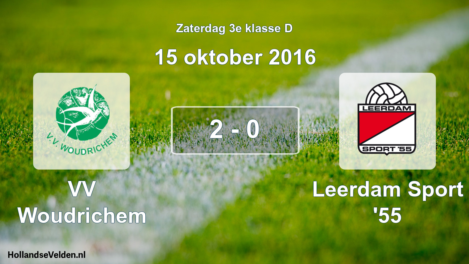 Total number of matches played: VV Woudrichem - Leerdam Sport '55 2 - 0 (15 October 2016)