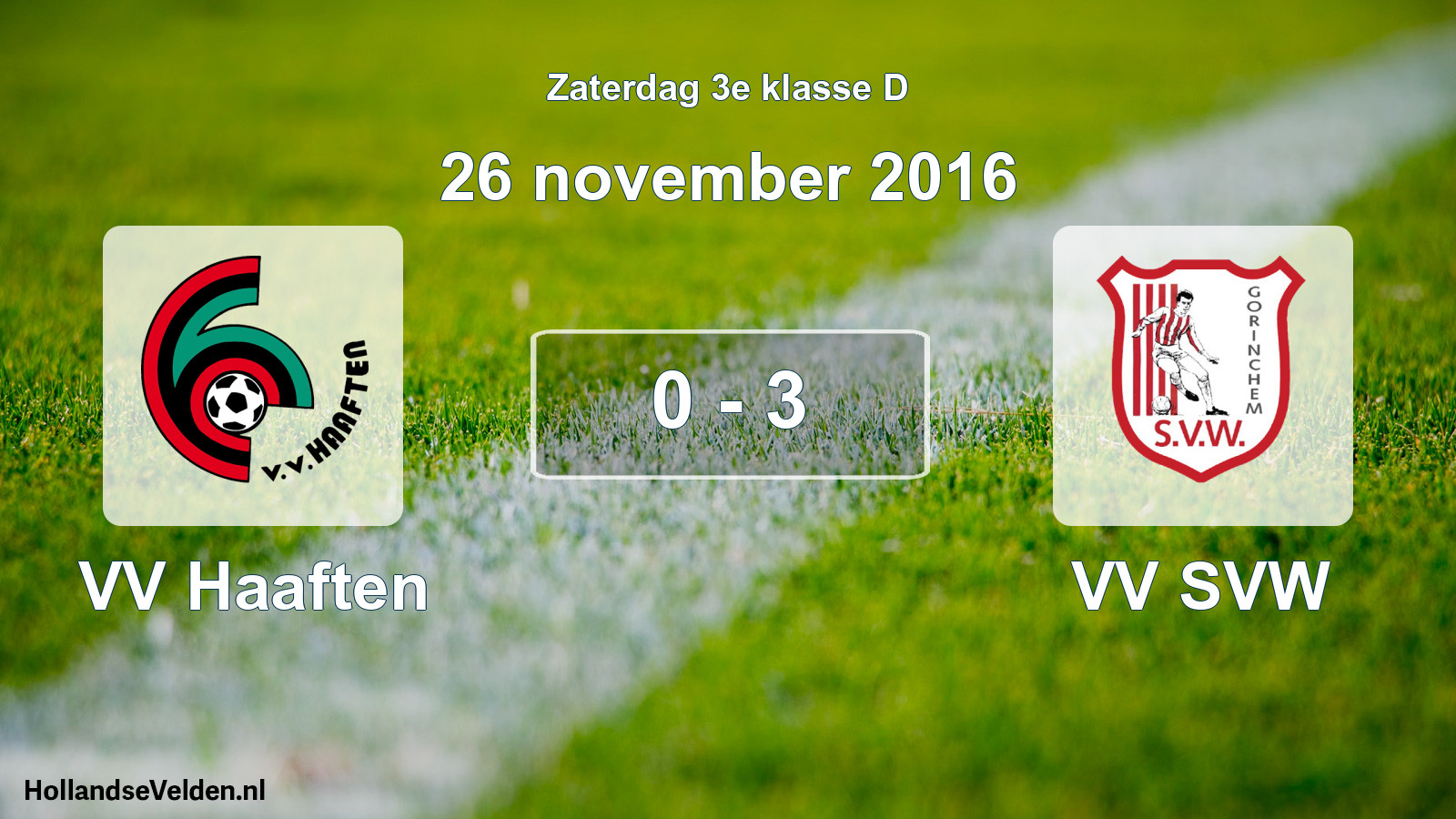 Total number of matches played: VV Haaften - VV SVW 0 - 3 (26 November 2016)