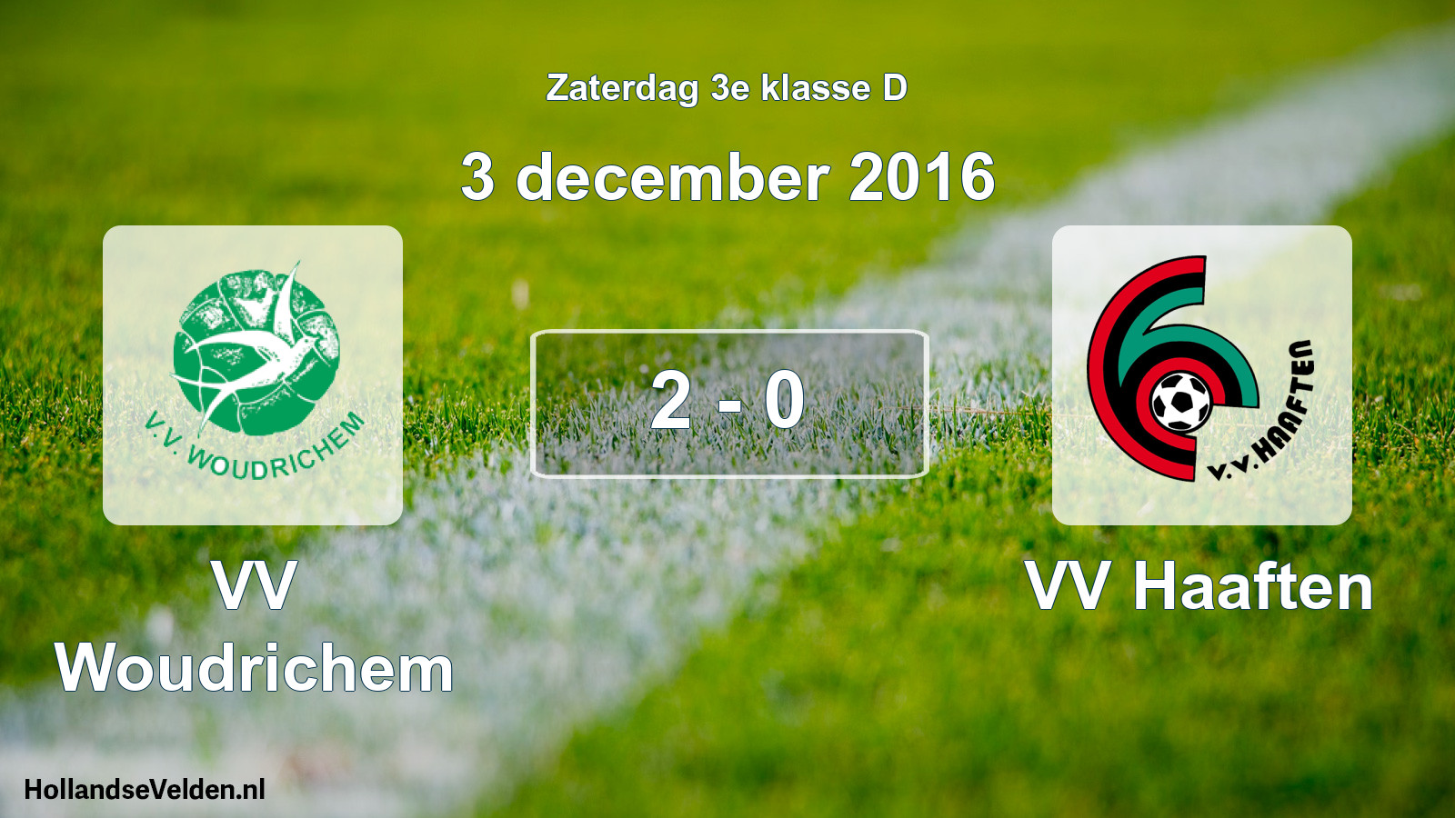 Total number of matches played: VV Woudrichem - VV Haaften 2 - 0 (3 December 2016)