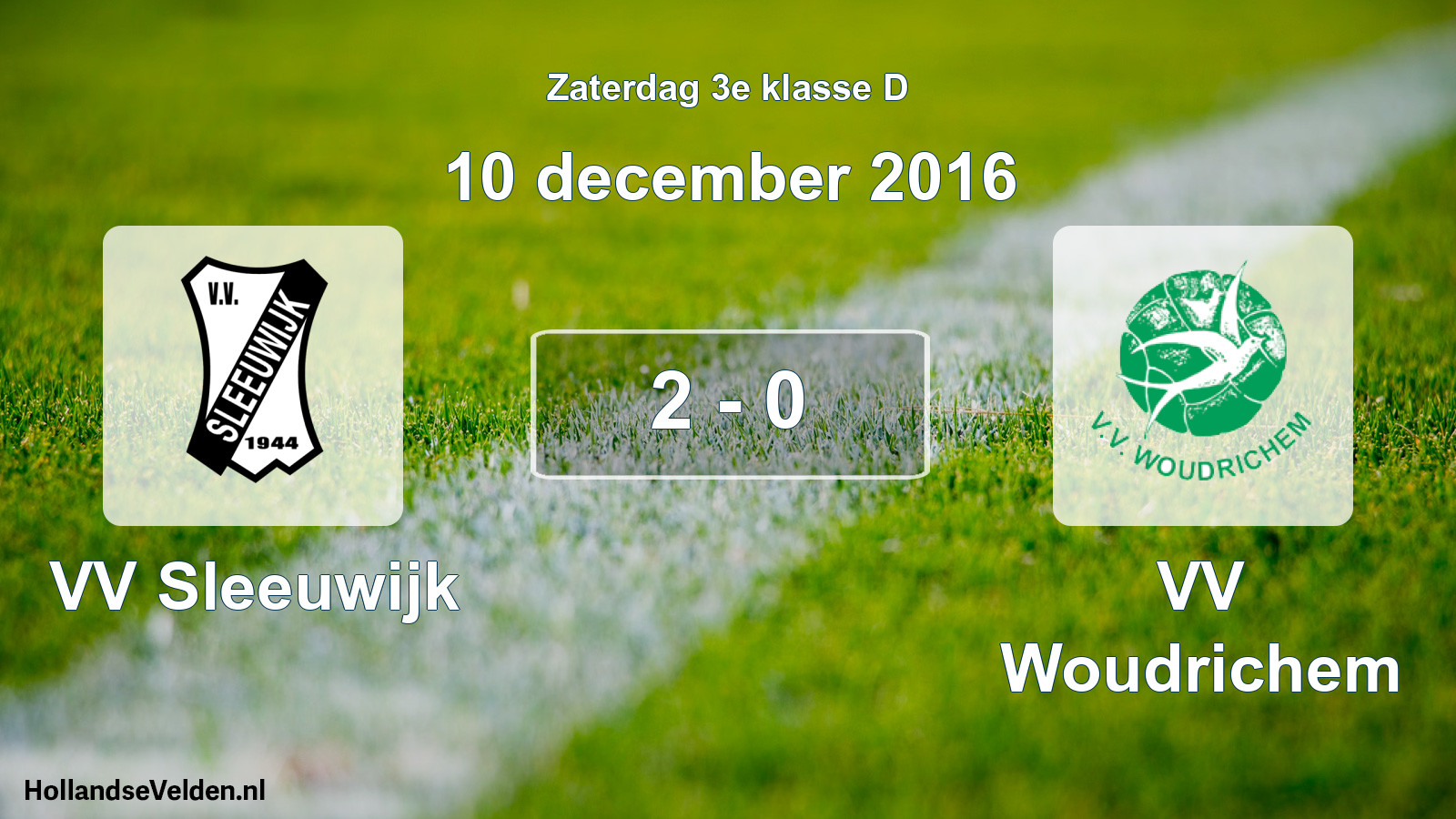 Total number of matches played: VV Sleeuwijk - VV Woudrichem 2 - 0 (10 December 2016)