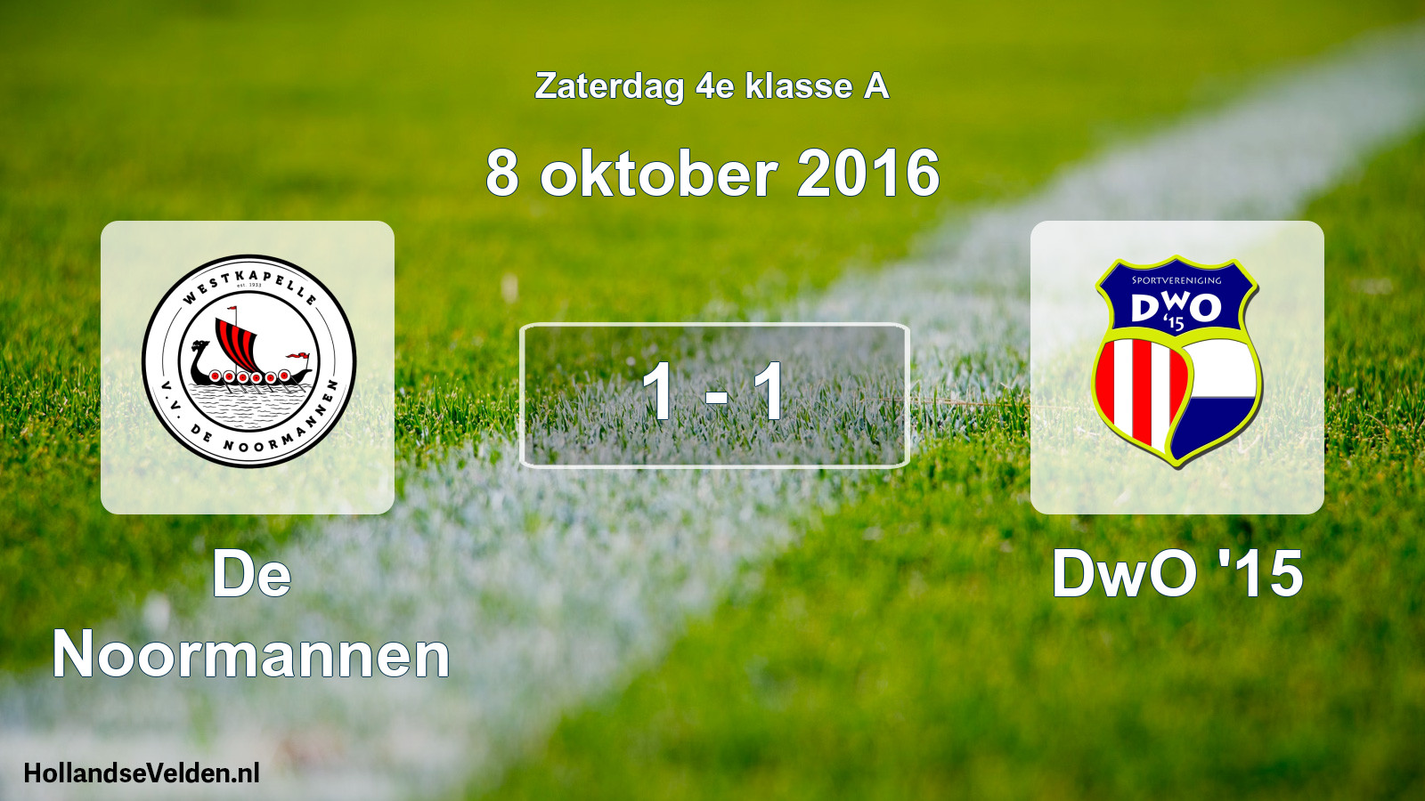 Total number of matches played: De Noormannen - DwO '15 1 - 1 (8 October 2016)