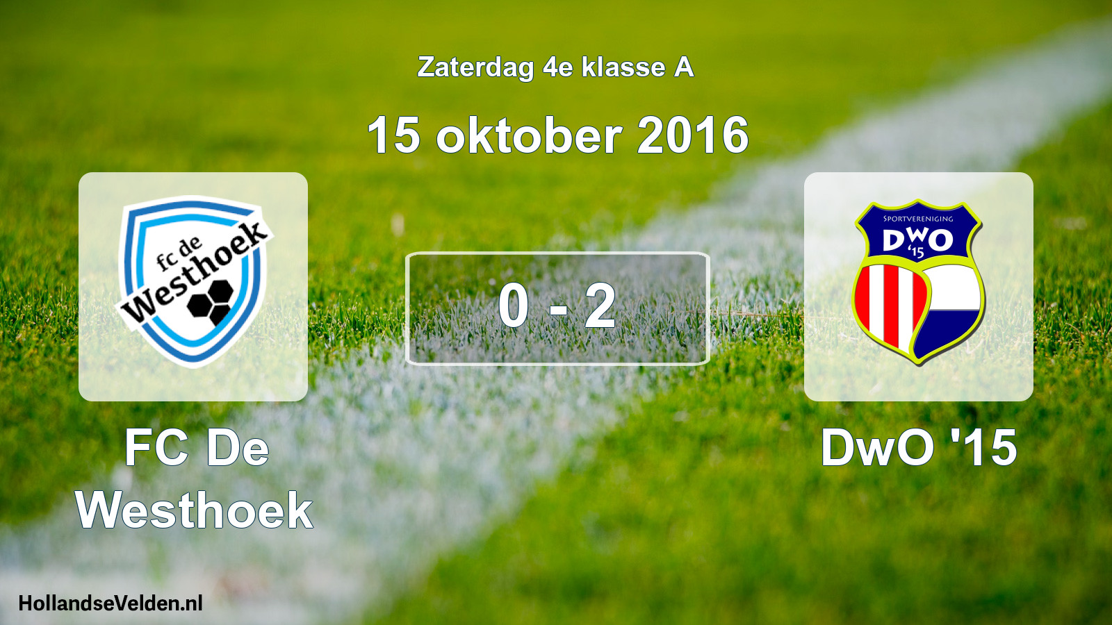Total number of matches played: FC De Westhoek - DwO '15 0 - 2 (15 October 2016)