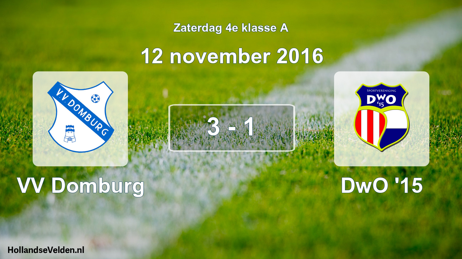 Total number of matches played: VV Domburg - DwO '15 3 - 1 (12 November 2016)