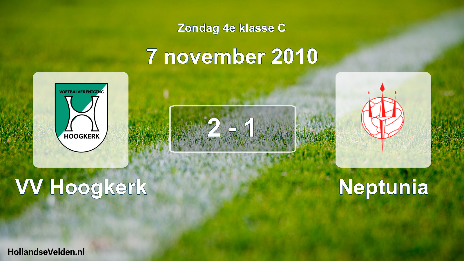 Total number of matches played: VV Hoogkerk - Neptunia 2 - 1 (7 November 2010)