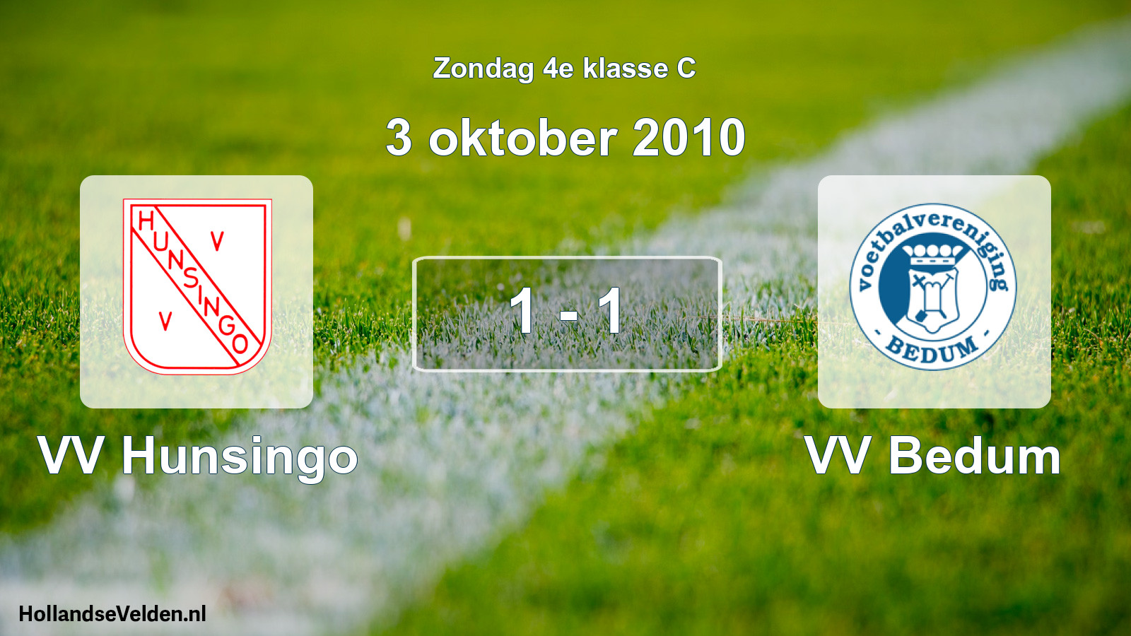 Total number of matches played: VV Hunsingo - VV Bedum 1 - 1 (3 October 2010)