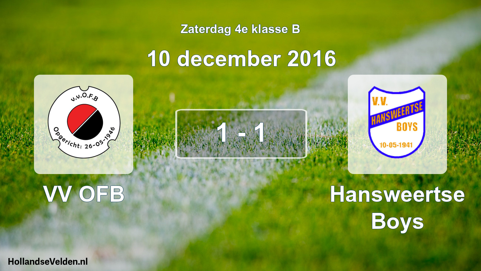 Total number of matches played: VV OFB - Hansweertse Boys 1 - 1 (10 December 2016)