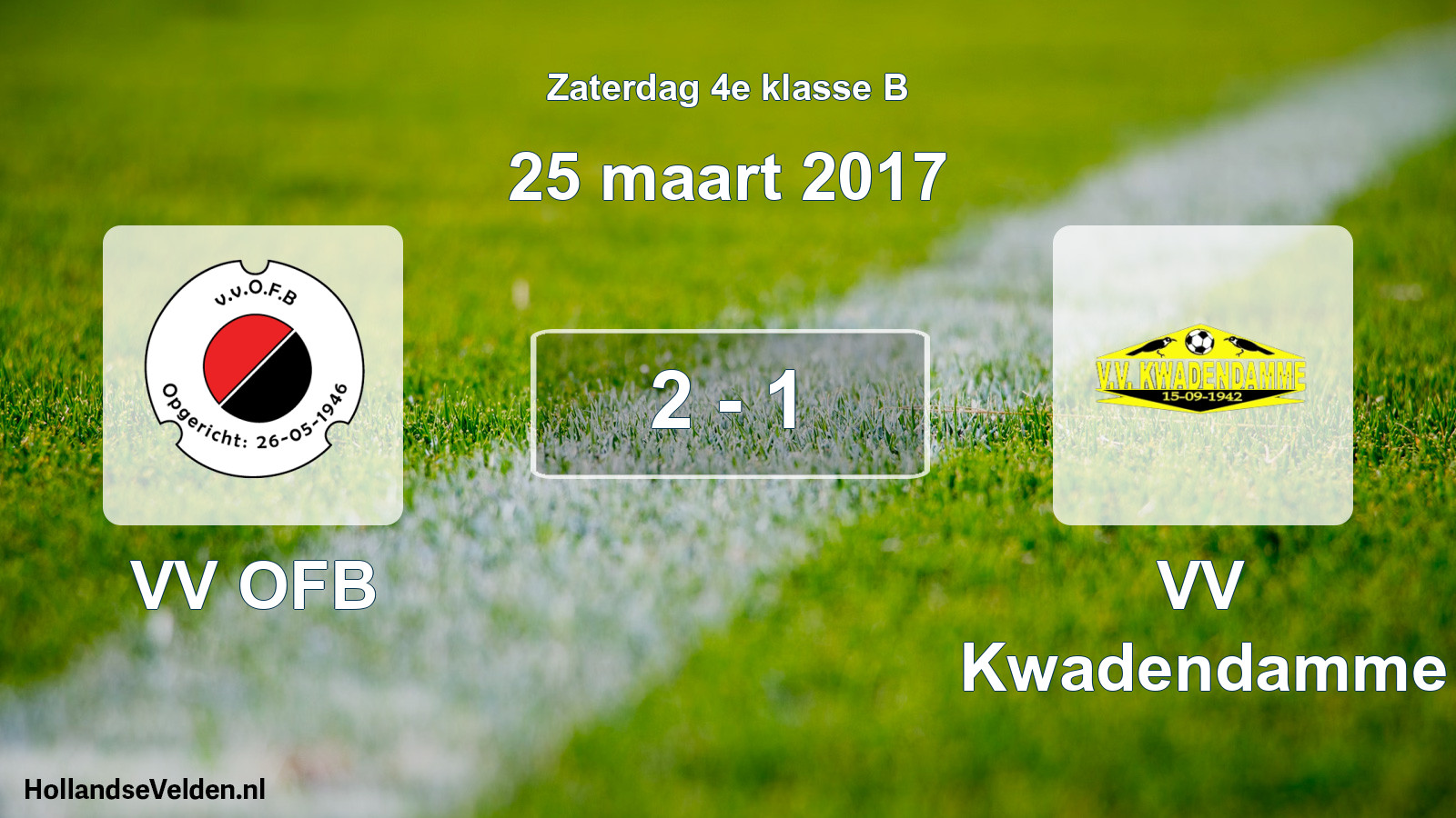 Total number of matches played: VV OFB - VV Kwadendamme 2 - 1 (25 March 2017)