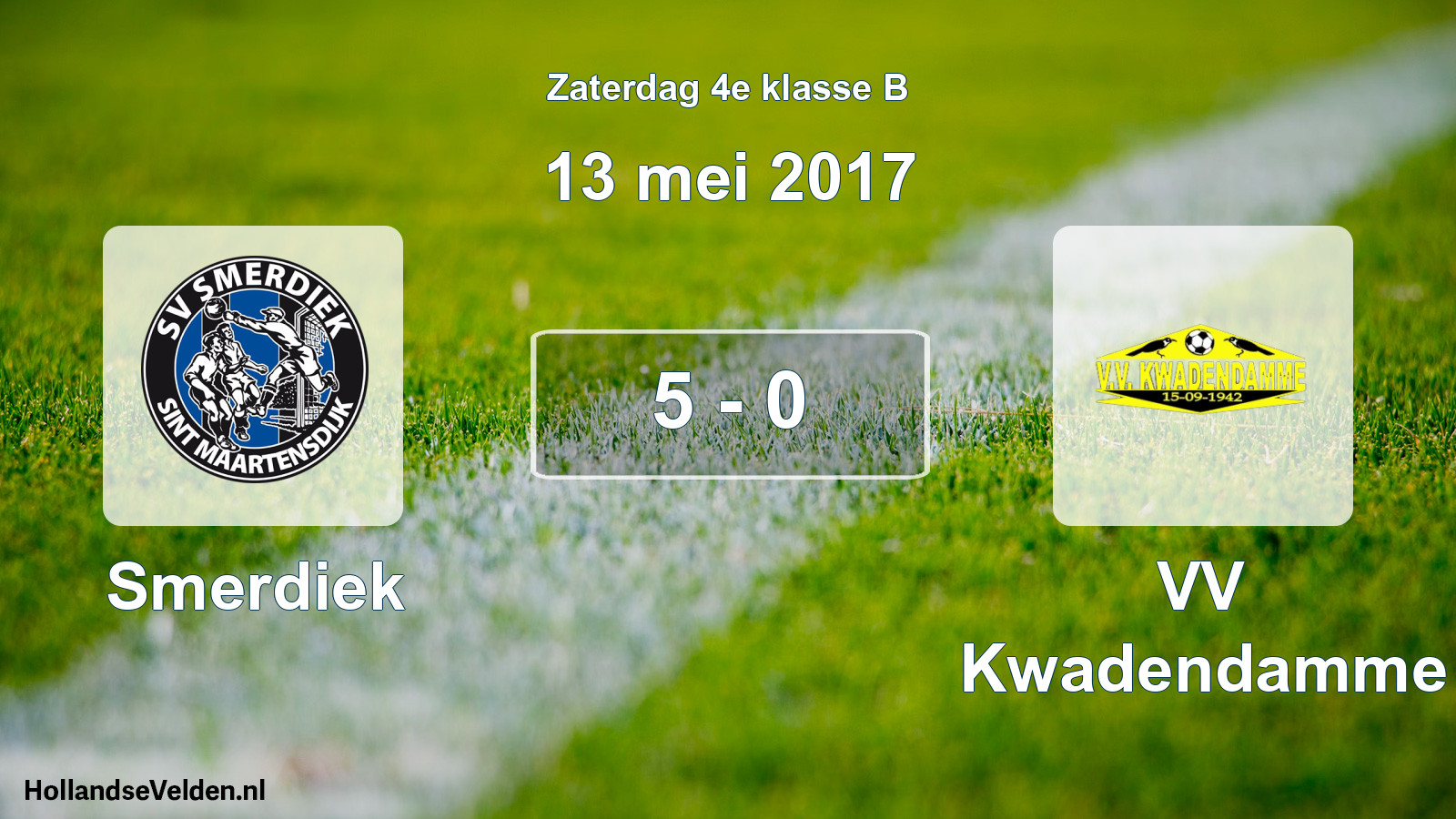 Total number of matches played: Smerdiek - VV Kwadendamme 5 - 0 (13 May 2017)