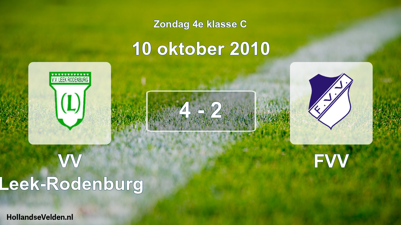 Total number of matches played: VV Leek-Rodenburg - FVV 4 - 2 (10 October 2010)