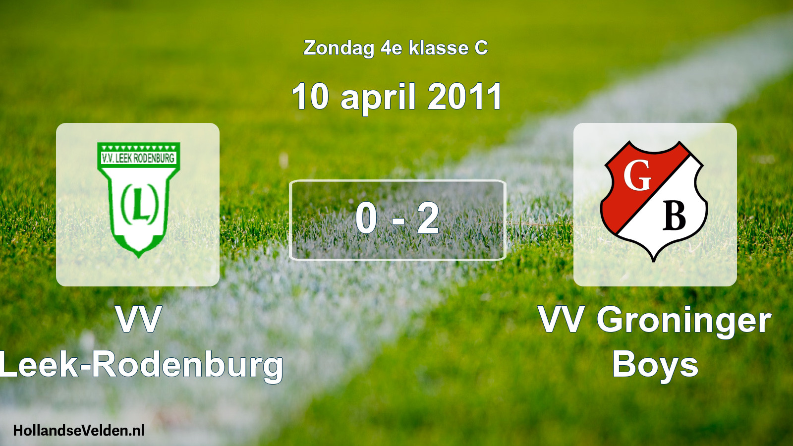 Total number of matches played: VV Leek-Rodenburg - VV Groninger Boys 0 - 2 (10 April 2011)