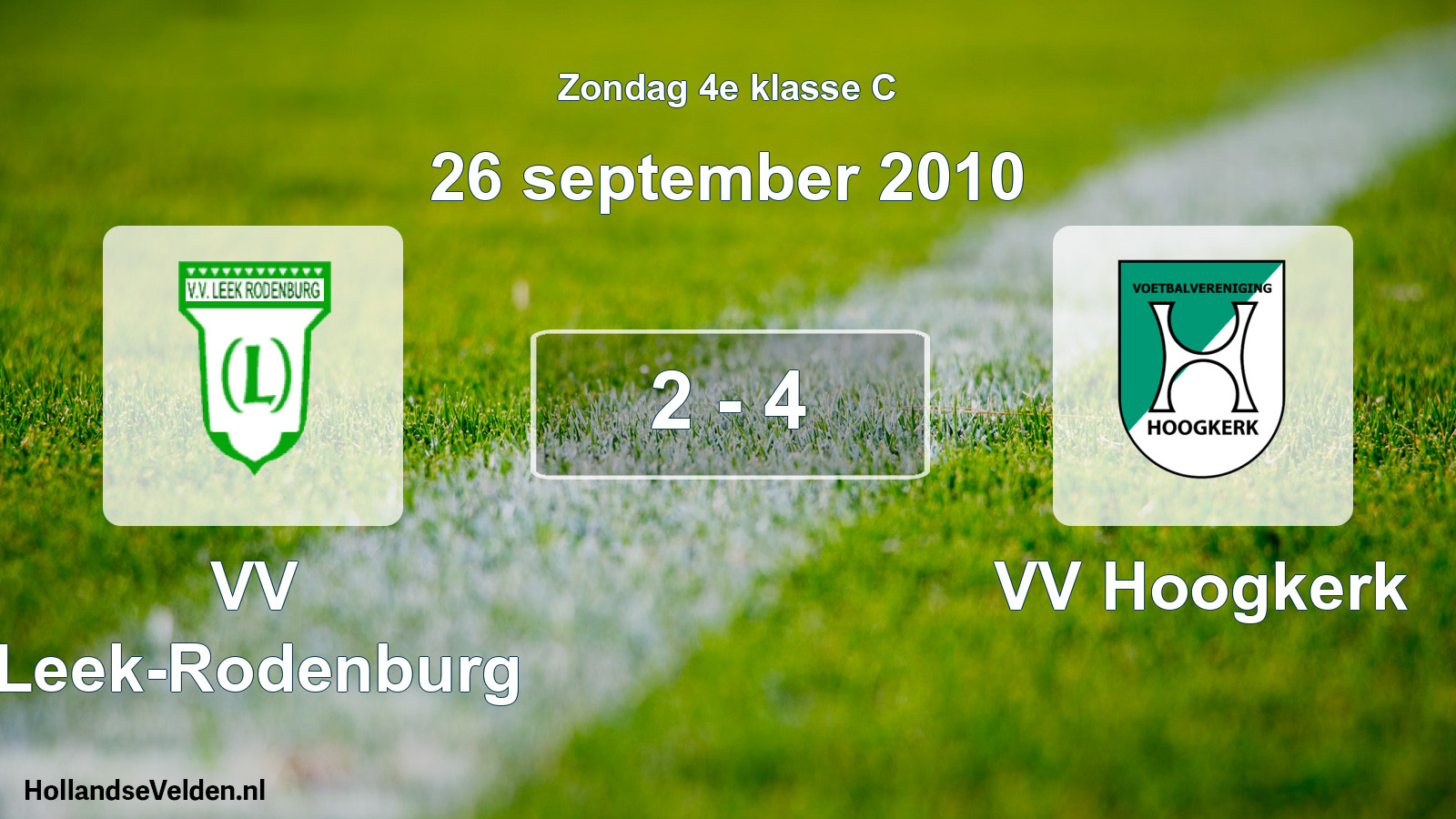 Total number of matches played: VV Leek-Rodenburg - VV Hoogkerk 2 - 4 (26 September 2010)