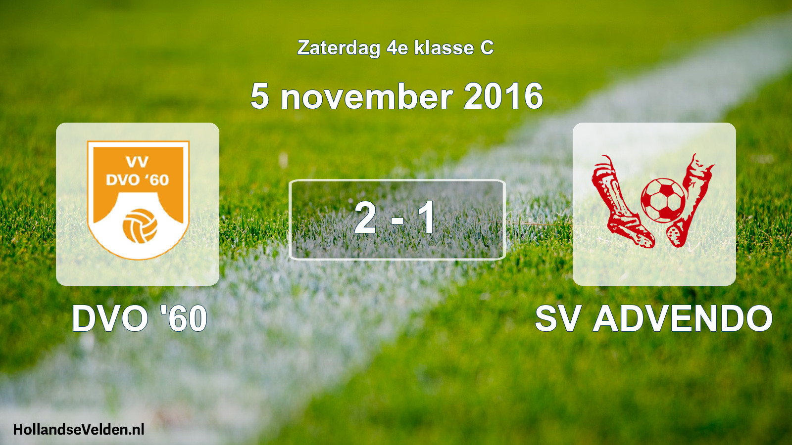 Total number of matches played: DVO '60 - SV ADVENDO 2 - 1 (5 November 2016)