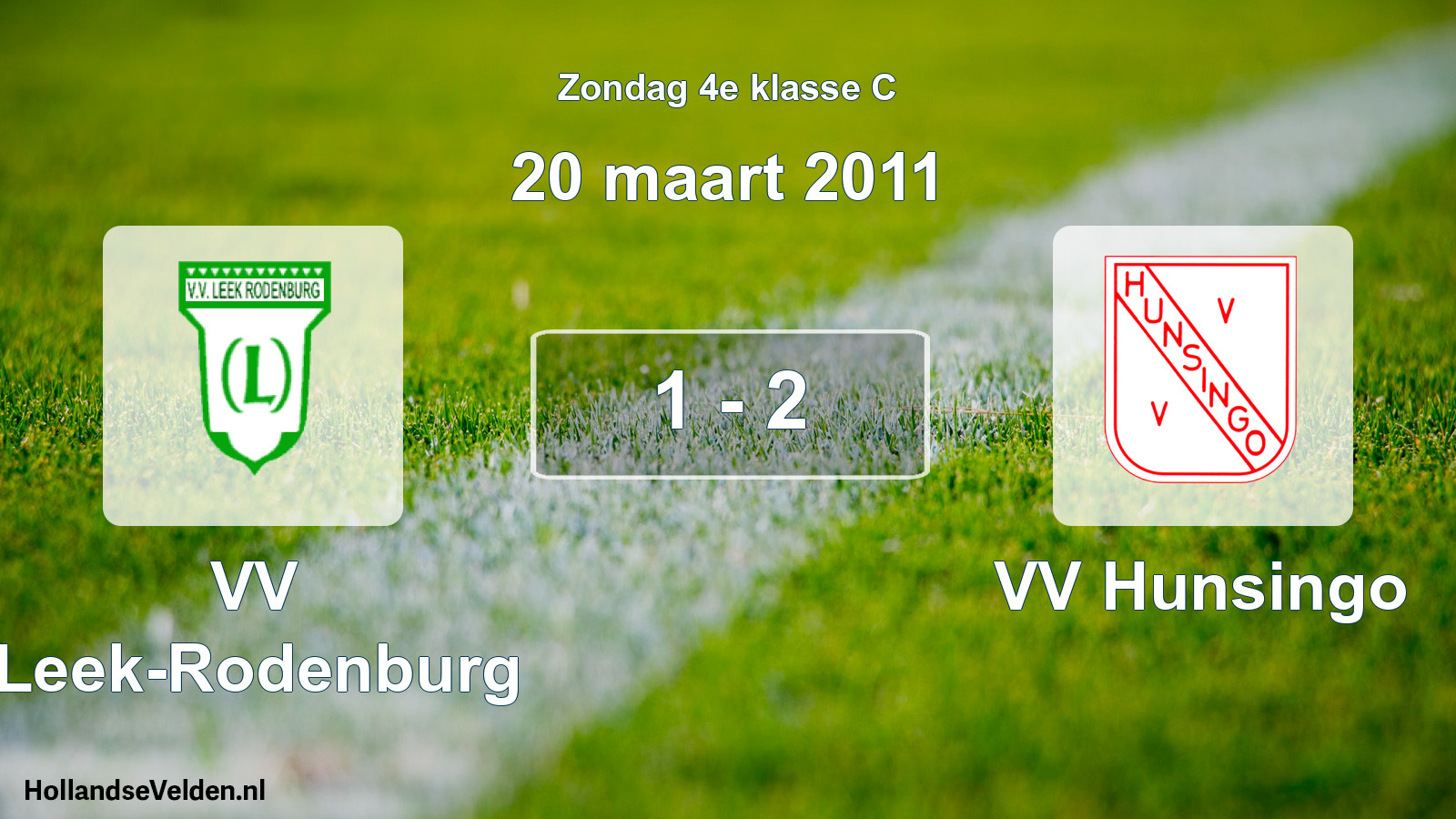 Total number of matches played: VV Leek-Rodenburg - VV Hunsingo 1 - 2 (20 March 2011)