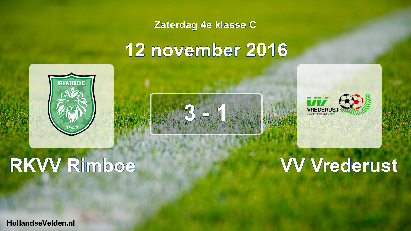 Total number of matches played: RKVV Rimboe - VV Vrederust 3 - 1 (12 November 2016)