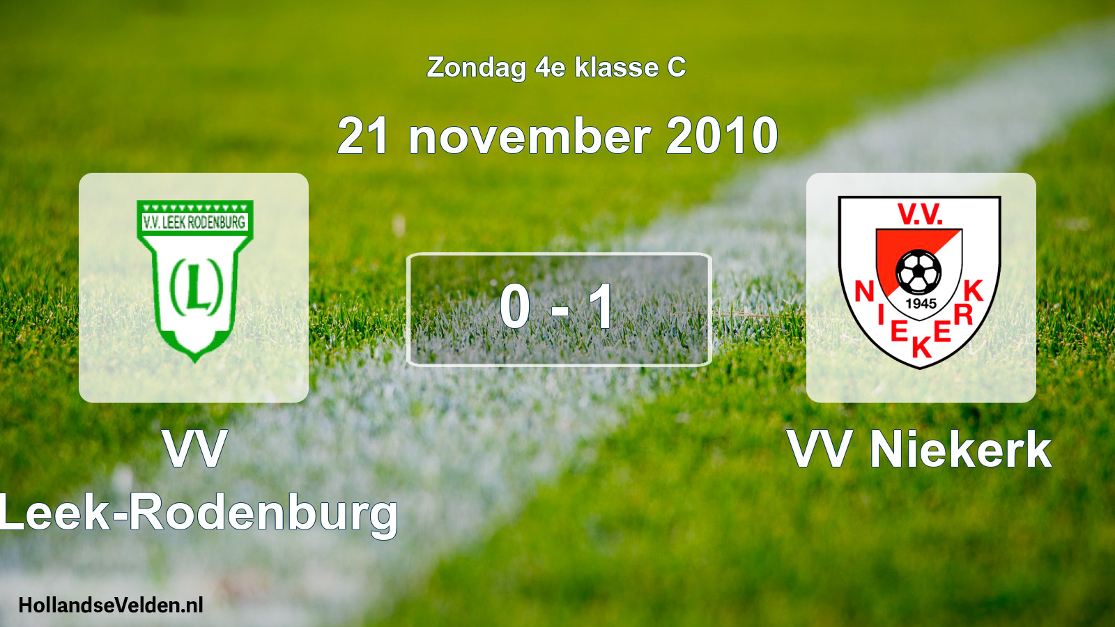 Total number of matches played: VV Leek-Rodenburg - VV Niekerk 0 - 1 (21 November 2010)