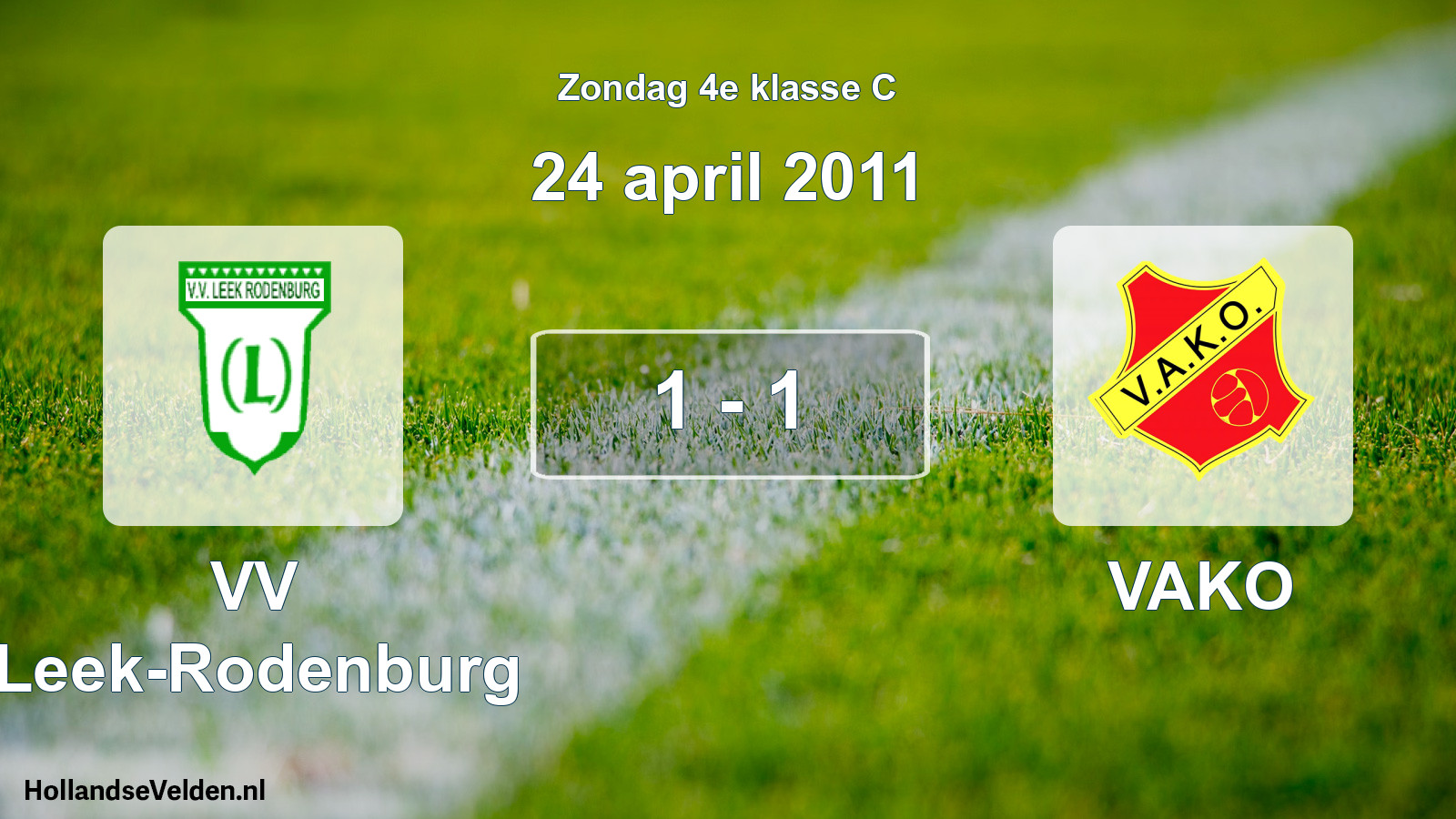 Total number of matches played: VV Leek-Rodenburg - VAKO 1 - 1 (24 April 2011)