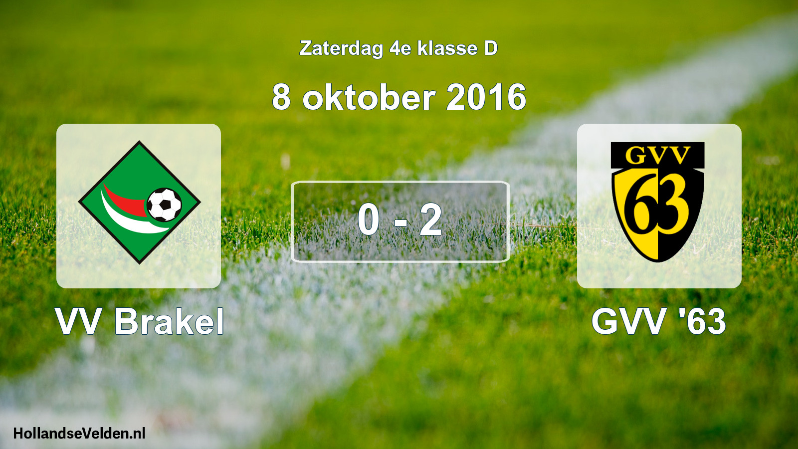 Total number of matches played: VV Brakel - GVV '63 0 - 2 (8 October 2016)