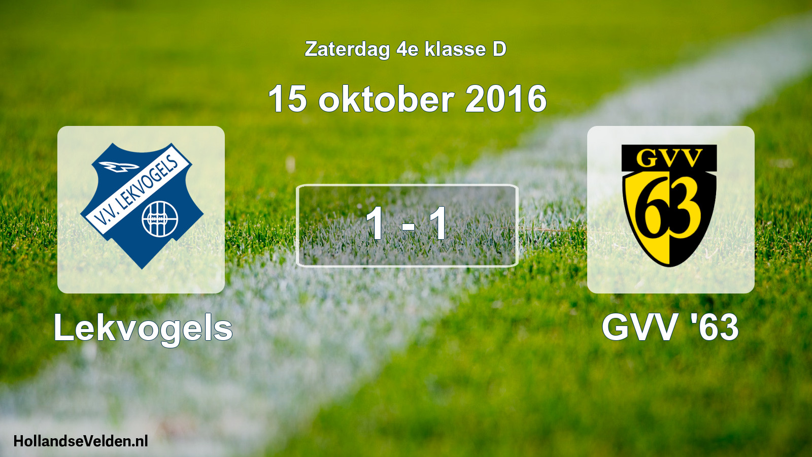 Total number of matches played: Lekvogels - GVV '63 1 - 1 (15 October 2016)