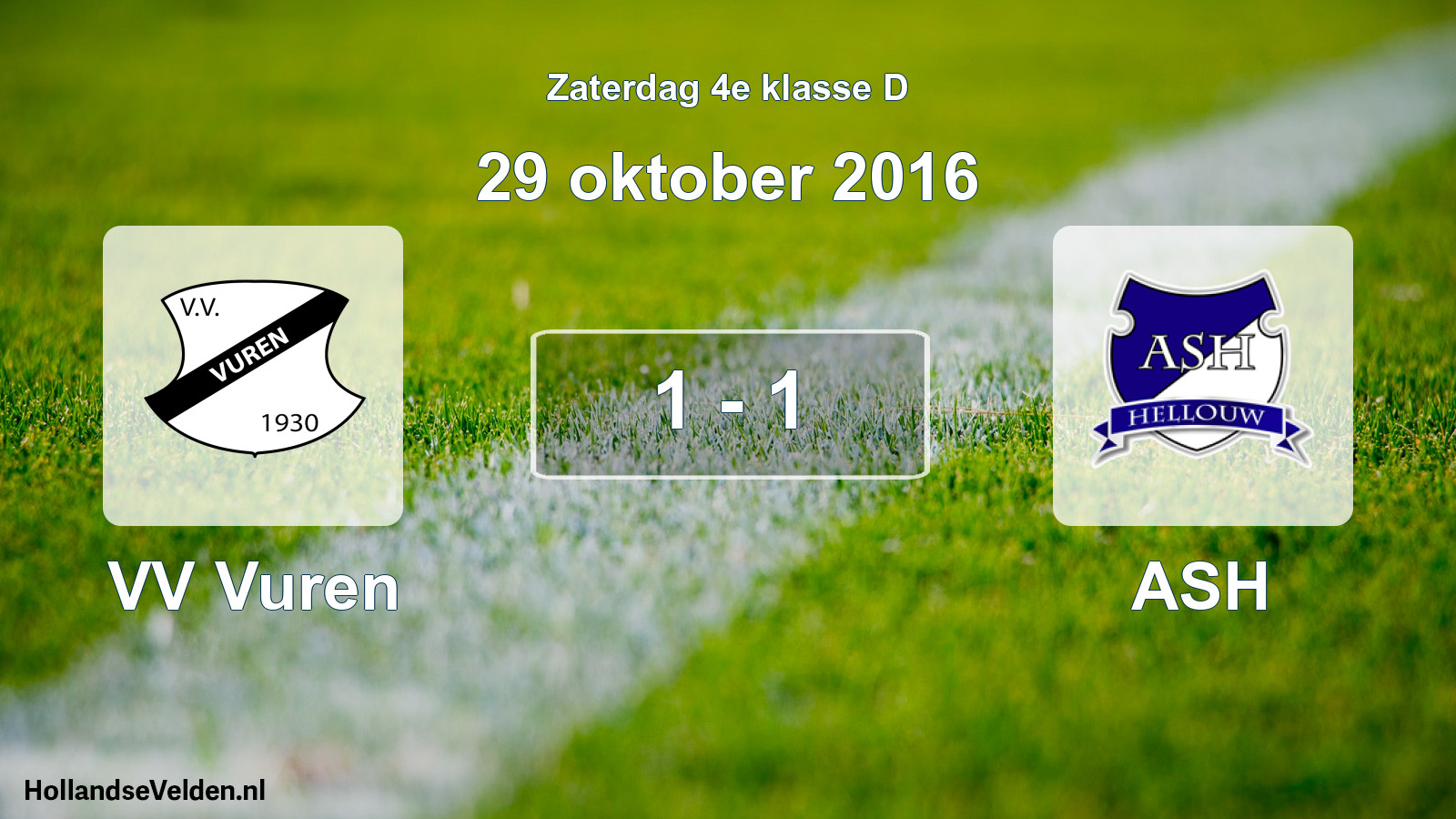 Total number of matches played: VV Vuren - ASH 1 - 1 (29 October 2016)