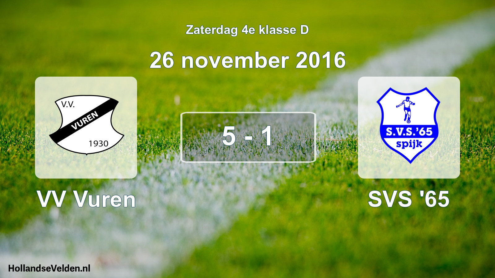 Total number of matches played: VV Vuren - SVS '65 5 - 1 (26 November 2016)
