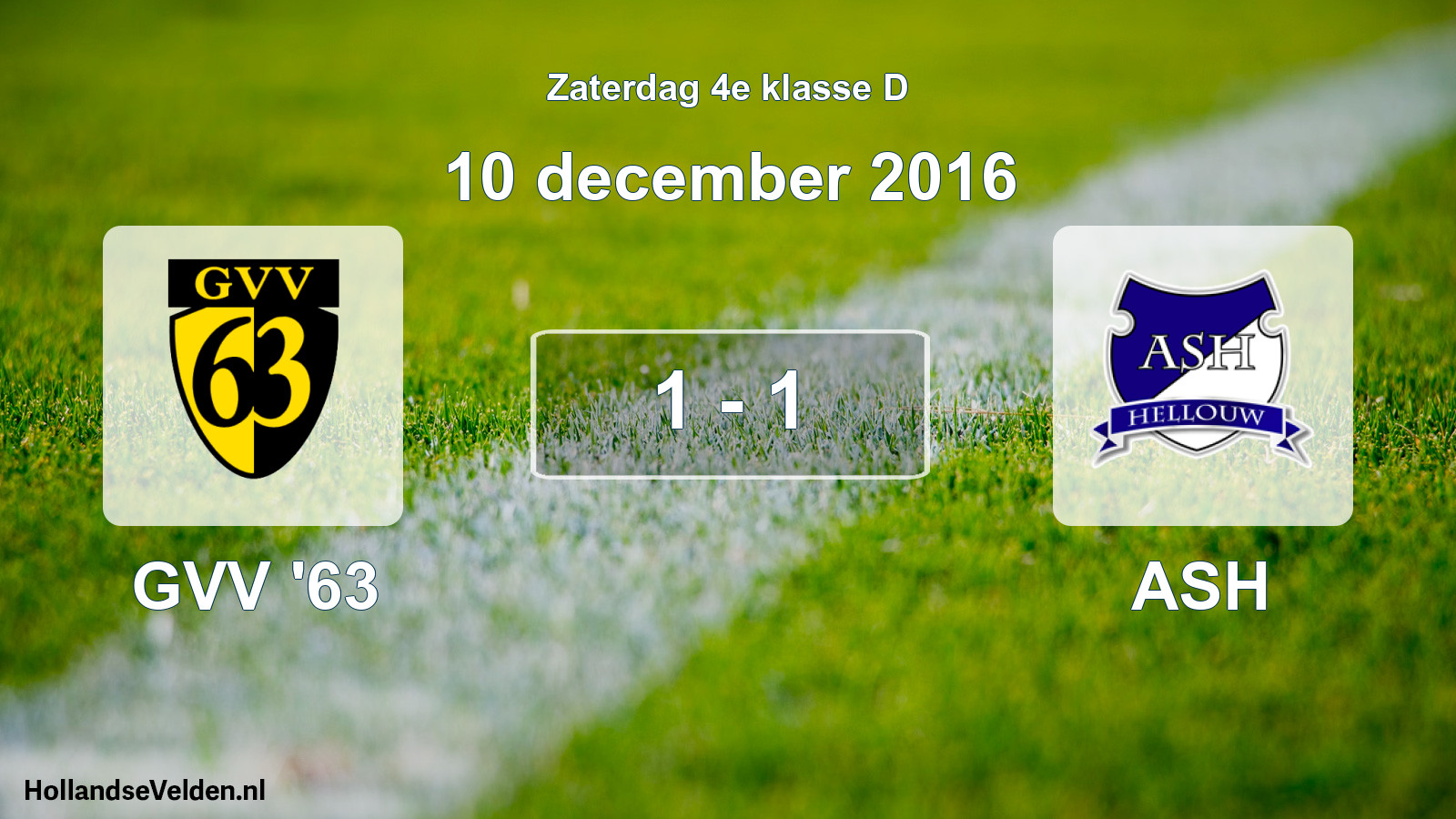 Total number of matches played: GVV '63 - ASH 1 - 1 (10 December 2016)