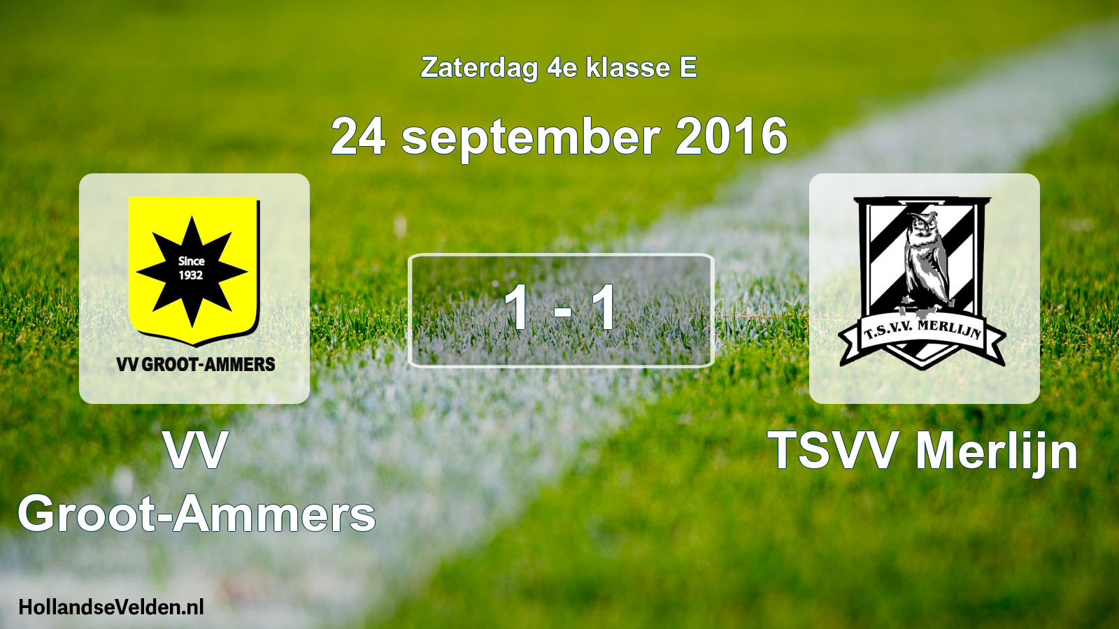 Total number of matches played: VV Groot-Ammers - TSVV Merlijn 1 - 1 (24 September 2016)