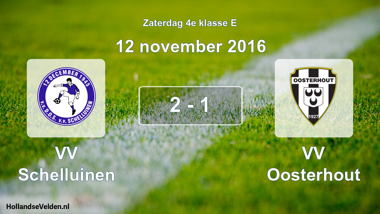 Total number of matches played: VV Schelluinen - VV Oosterhout 2 - 1 (12 November 2016)