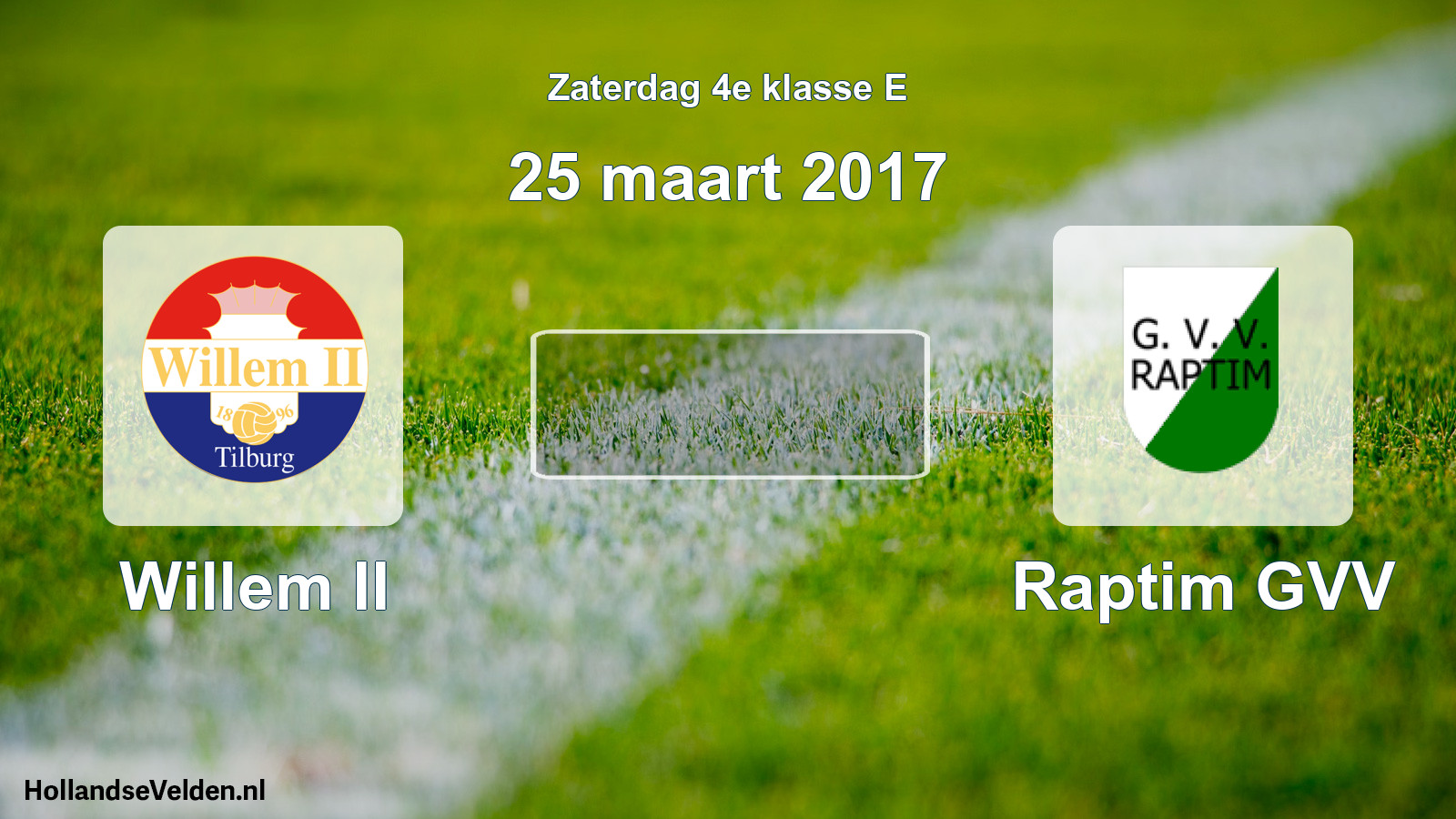 Scheduled Match: Willem II - Raptim GVV (25 March 2017)