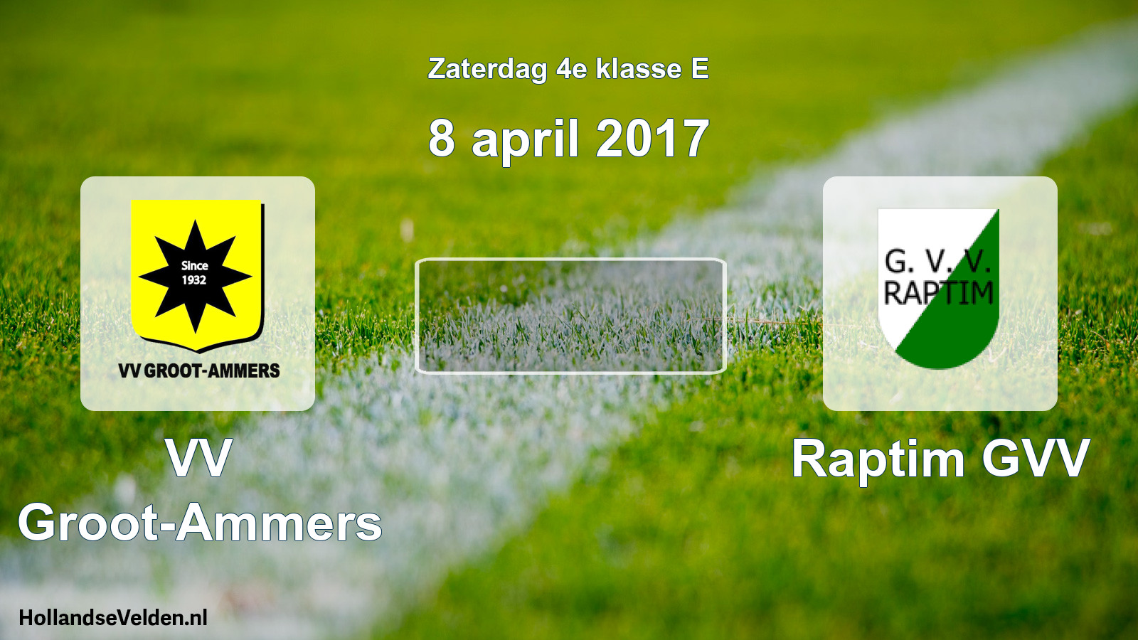 Scheduled Match: VV Groot-Ammers - Raptim GVV (8 April 2017)