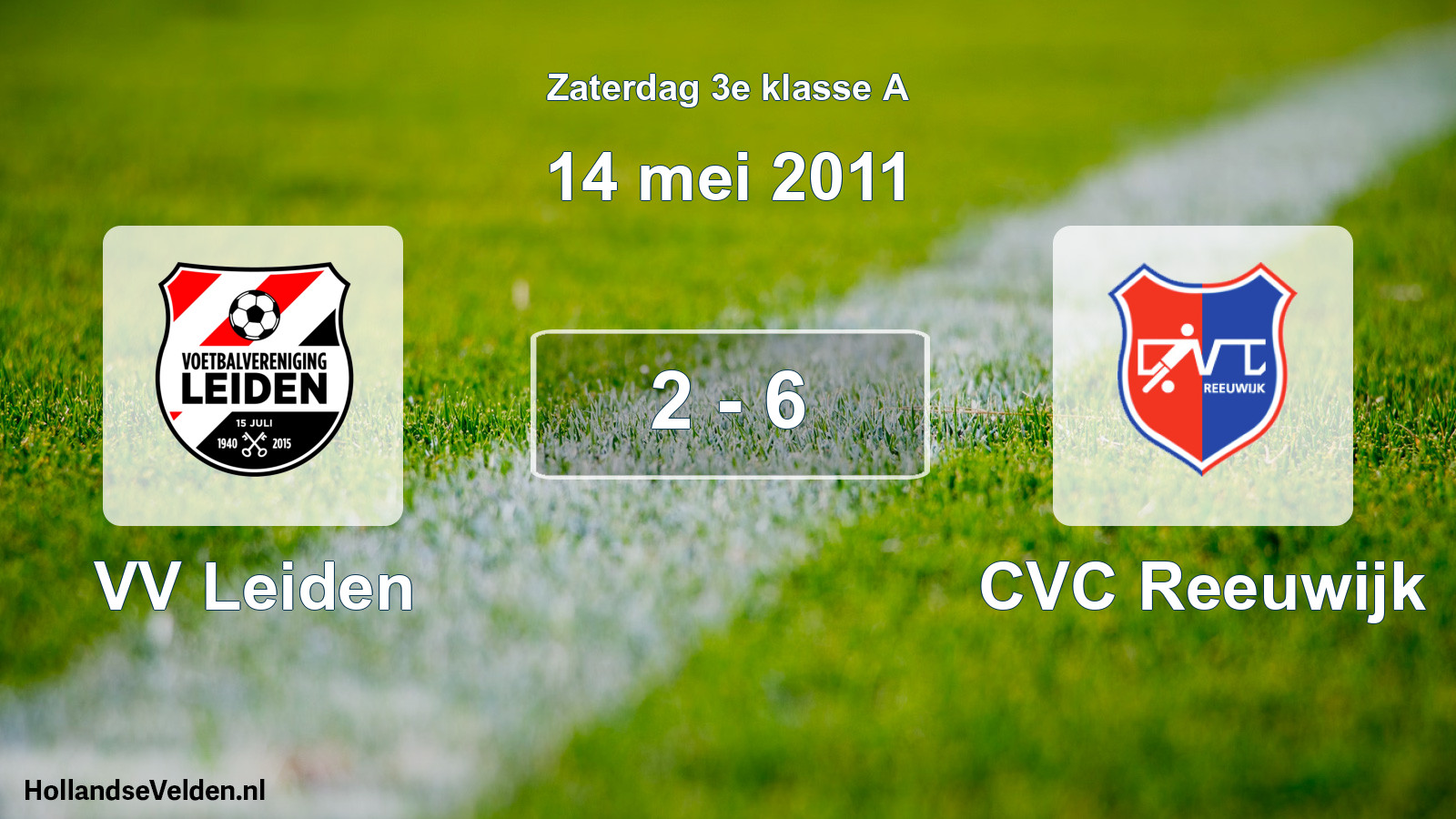 Total number of matches played: VV Leiden - CVC Reeuwijk 2 - 6 (14 May 2011)
